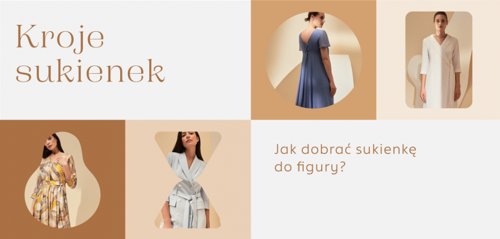 Kroje sukienek: jak dobrać sukienkę do figury?