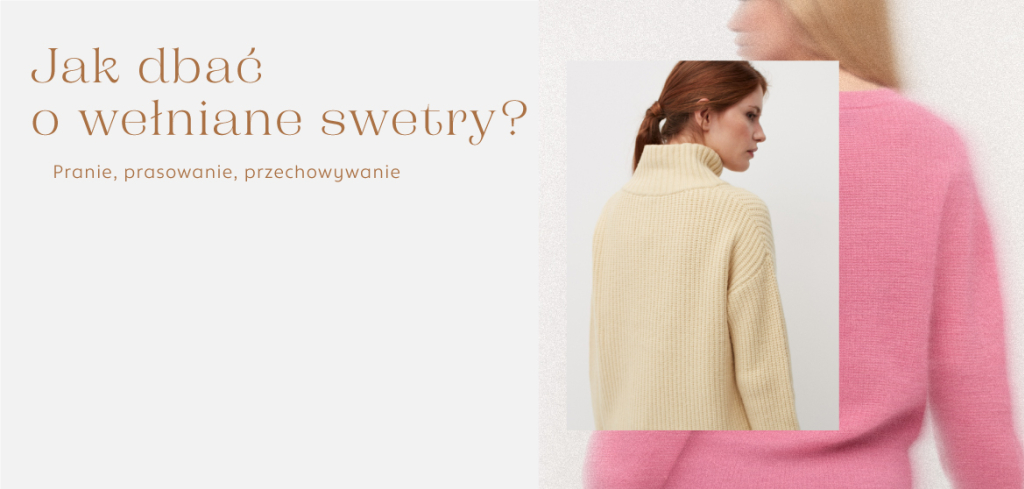 Jak dbać o wełniane swetry? Pranie, prasowanie, przechowywanie